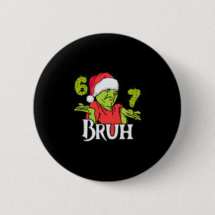 Badge Rond 5 Cm Drôle 6 7 Bruh Joyeux Noël Santa 67 Mème Hommes W