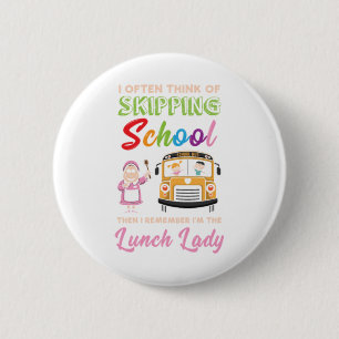 Badge Rond 5 Cm Drôle à l'école Lunch Lady Cadeau