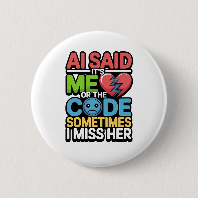 Badge Rond 5 Cm Drôle AI Coding Quote - Humour programmeur (Devant)
