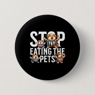 Badge Rond 5 Cm Drôle Arrêtez de manger les chiens et les chats Sp