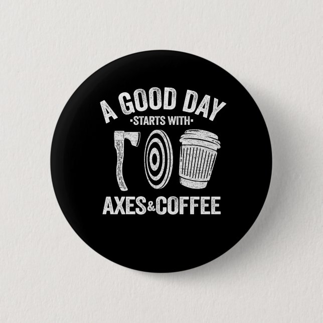 Badge Rond 5 Cm Drôle Coffee Ax Jeter Citation Cadeau Hatchet (Devant)