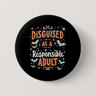 Badge Rond 5 Cm Drôle Costume Halloween déguisé en responsable