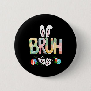 Badge Rond 5 Cm Drôle de Pâques Bruh Mème Joyeuses Pâques Lapin Œu