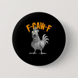 Badge Rond 5 Cm Drôle de poulet F-Caw-F F-Caw-F poulet Rétro Class