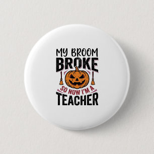 Badge Rond 5 Cm Drôle de professeur d'Halloween Balai Cassa Concep