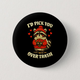 Badge Rond 5 Cm Drole de Raton Laveur Je Te Choisirais Toi Plutôt