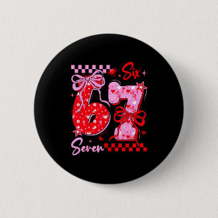 Badge Rond 5 Cm Drôle de Saint-Valentin 67 Meme 6 7 Arc de la Sain