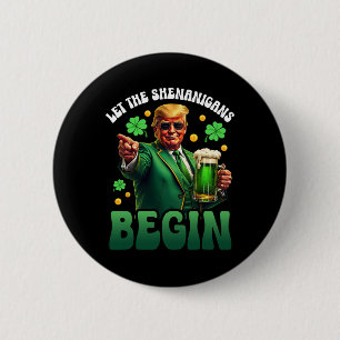 Badge Rond 5 Cm Drôle de St Patricks Day Trump laissez les Shenani