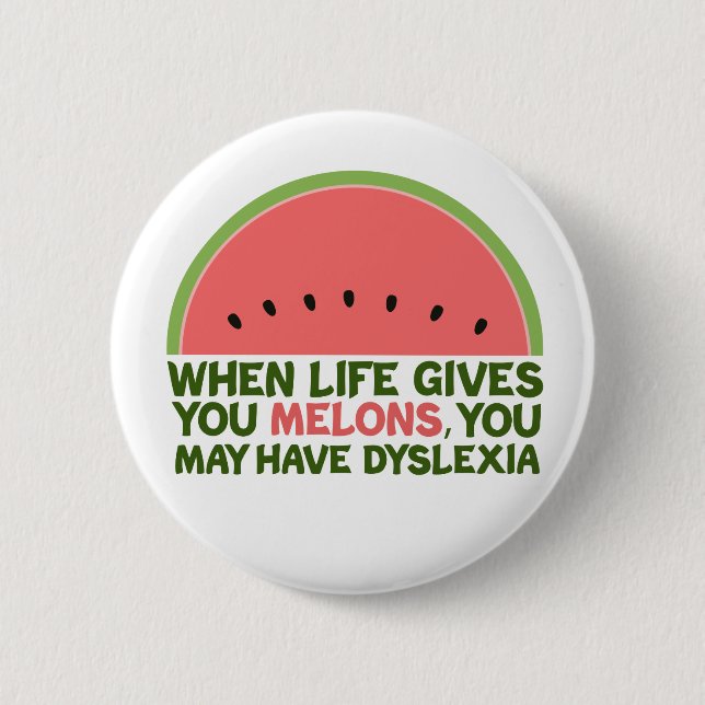Badge Rond 5 Cm Drôle Dyslexie Citation Dyslexique Humour Watermel (Devant)