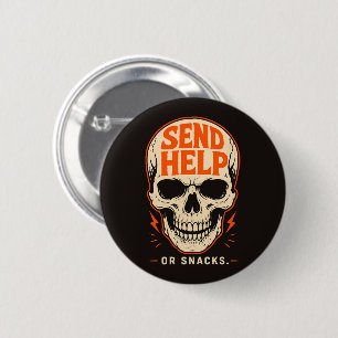 Badge Rond 5 Cm Drôle Envoyez de l'aide ou des collations Crâne Ré