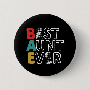 Badge Rond 5 Cm Drôle et mignonne meilleure tante Jamais Cool