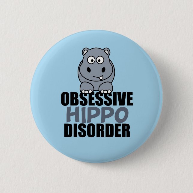 Badge Rond 5 Cm Drôle et obsessionnel hippo trouble (Devant)
