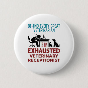 Badge Rond 5 Cm Drôle Exhausté Vétérinaire Réceptionniste