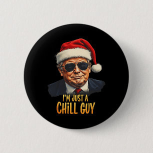 Badge Rond 5 Cm Drôle Je ne suis qu'un type de frisson Mème de Noë