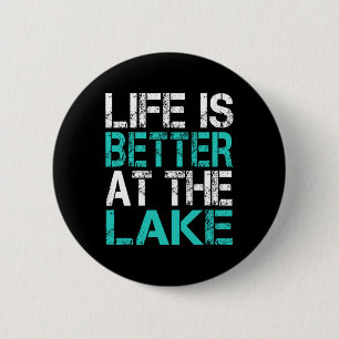 Badge Rond 5 Cm Drôle La vie est meilleure au lac Camping été Va