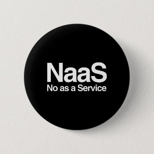 Badge Rond 5 Cm Drôle Naas En Tant Que Service Meme Ordinateur Ner