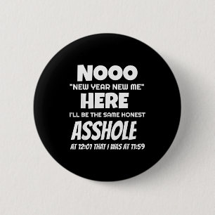 Badge Rond 5 Cm Drôle Nouvel An Nouveau Moi Ici Je Serai Le Même T
