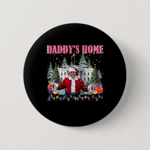 Badge Rond 5 Cm Drôle Papa est à la maison Trump Rose 2024 Prendre