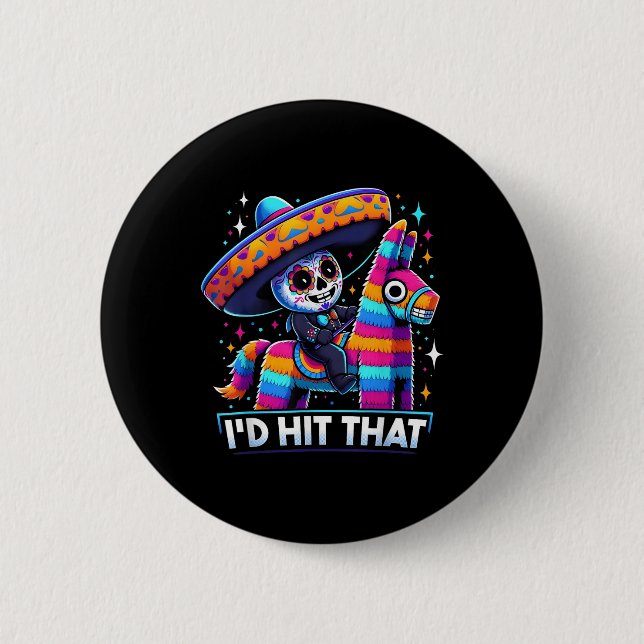 Badge Rond 5 Cm Drôle Pinatas Du Parti Mexicain J'Ai Touché Ce Cin (Devant)