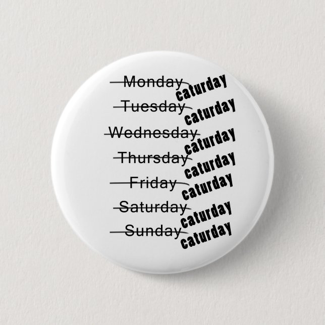 Badge Rond 5 Cm Drôle quotidien de Caturday (Devant)