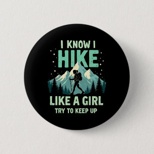 Badge Rond 5 Cm Drôle Randonnée Comme Une Fille Randonneur Humour
