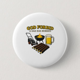 Badge Rond 5 Cm Drôle Rétro Dieu Interdire Un Père A Des Hobbies B
