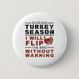 Badge Rond 5 Cm Drôle saison chasse Turquie Flip Bird