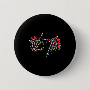 Badge Rond 5 Cm Drôle Six Sept 6 7 Mème Couple Noël Main Squelette