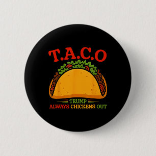Badge Rond 5 Cm Drôle Taco Trump abandonne toujours T.a.c.o 5