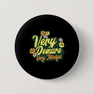 Badge Rond 5 Cm Drôle Très Démocratique Très Minutieux Tendance Dé