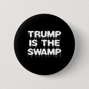 Badge Rond 5 Cm Drôle Trump Est Le Marais Démocrate Républicain Po