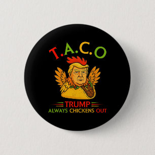 Badge Rond 5 Cm Drôle Trump Taco Trump abandonne toujours les poul