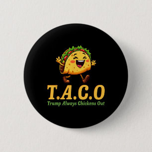 Badge Rond 5 Cm Drôle Trump Taco Trump Toujours Se Défile _22