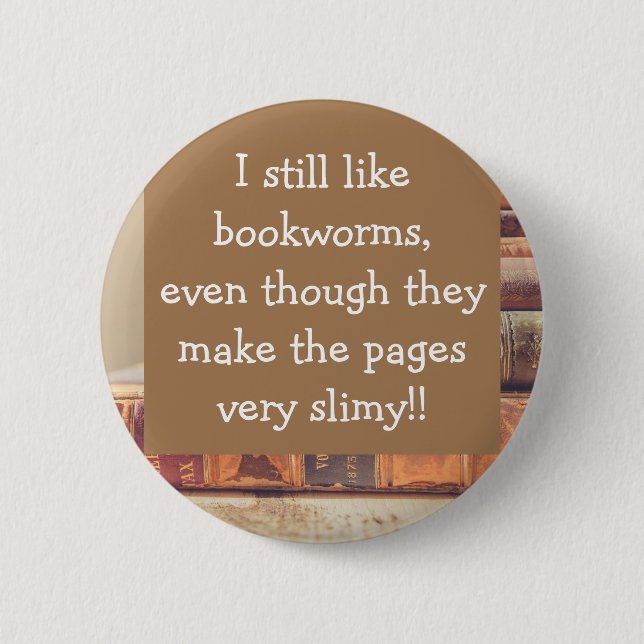 Badge Rond 5 Cm Drôle, vers de livres, libraires (Devant)