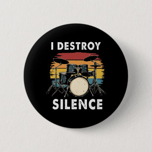 Badge Rond 5 Cm Drummer I Destruction Silence Drum