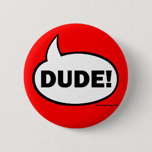 BADGE ROND 5 CM DUDE-1