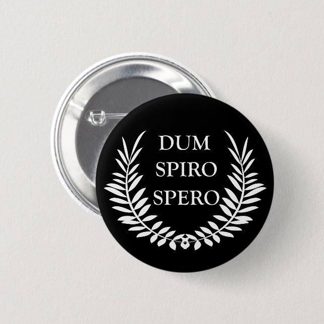 Badge Rond 5 Cm dum spiro spero (Devant & derrière)