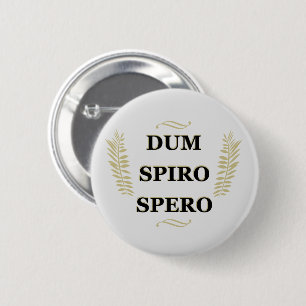 Badge Rond 5 Cm dum spiro spero, expression latine