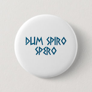 Badge Rond 5 Cm dum spiro spero latin