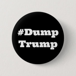 Badge Rond 5 Cm #DumpTrump (changer le mot)