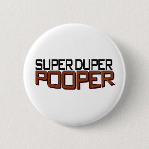 Badge Rond 5 Cm Duper superbe Pooper