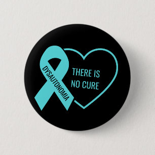 Badge Rond 5 Cm Dysautonomie Il N'Y A Pas De Traitement