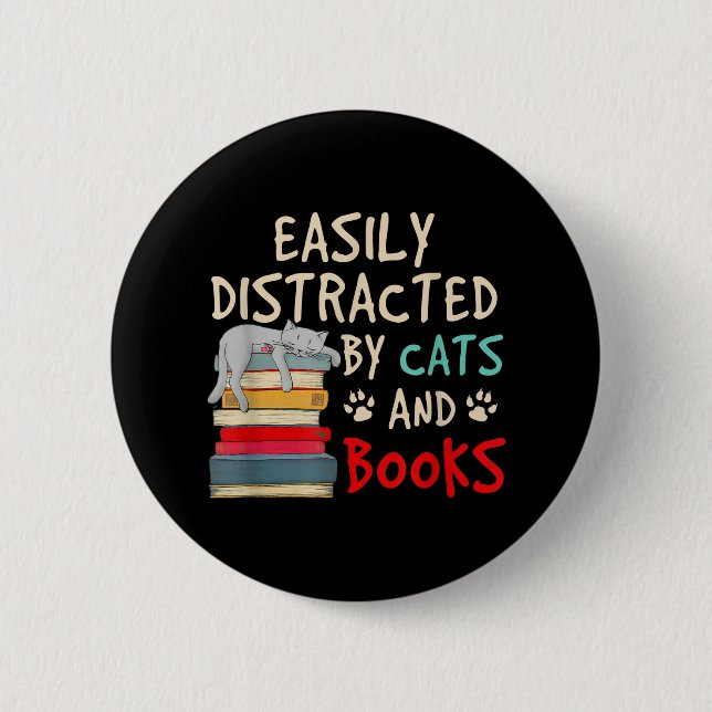 Badge Rond 5 Cm Easily Distracted by Cats and Books | Chat (Devant)