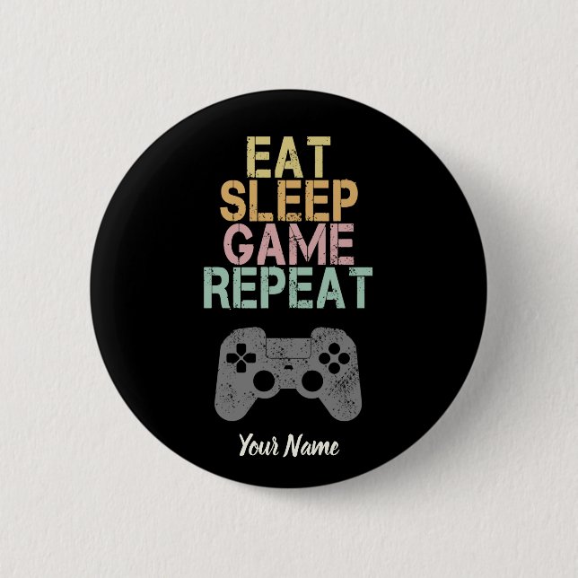 Badge Rond 5 Cm Eat Sleep Jeu de répétition Dire cadeau pour le jo (Devant)