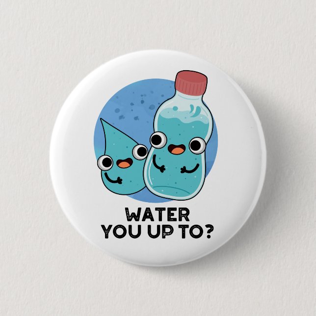 Badge Rond 5 Cm Eau Vous Jusqu'À Funky Water Pun (Devant)