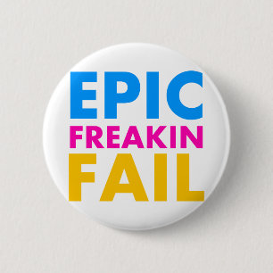Badge Rond 5 Cm Échouer épique