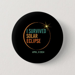 Badge Rond 5 Cm Éclipse solaire survécue 8 avril 2024 Totalité drô