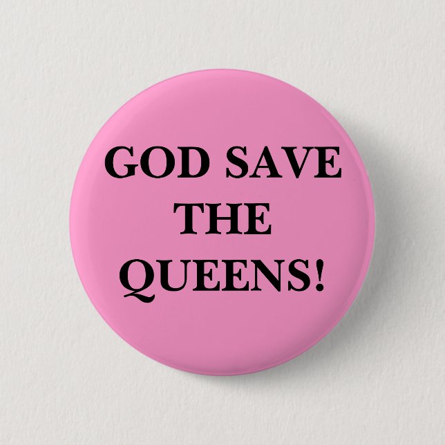 BADGE ROND 5 CM ÉCONOMIES D'UN DIEU LE QUEENS ! (Devant)
