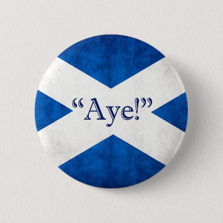 Badge Rond 5 Cm Ecosse, AYE !
