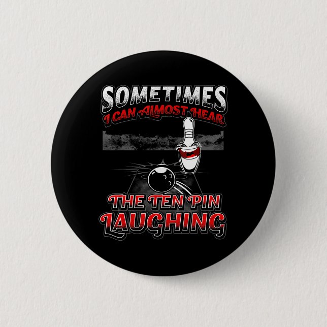 Badge Rond 5 Cm Écoutez 10 Épingles Rire Fun Bowling (Devant)